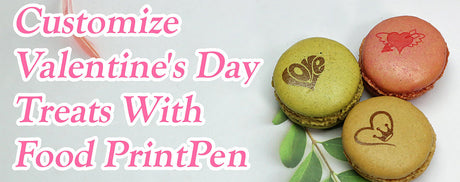 EVEBOT PrintPen | Valentine's Day Food Ideas
