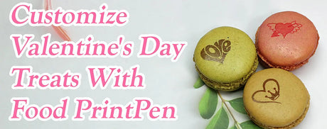 EVEBOT PrintPen | Valentine's Day Food Ideas Evebot
